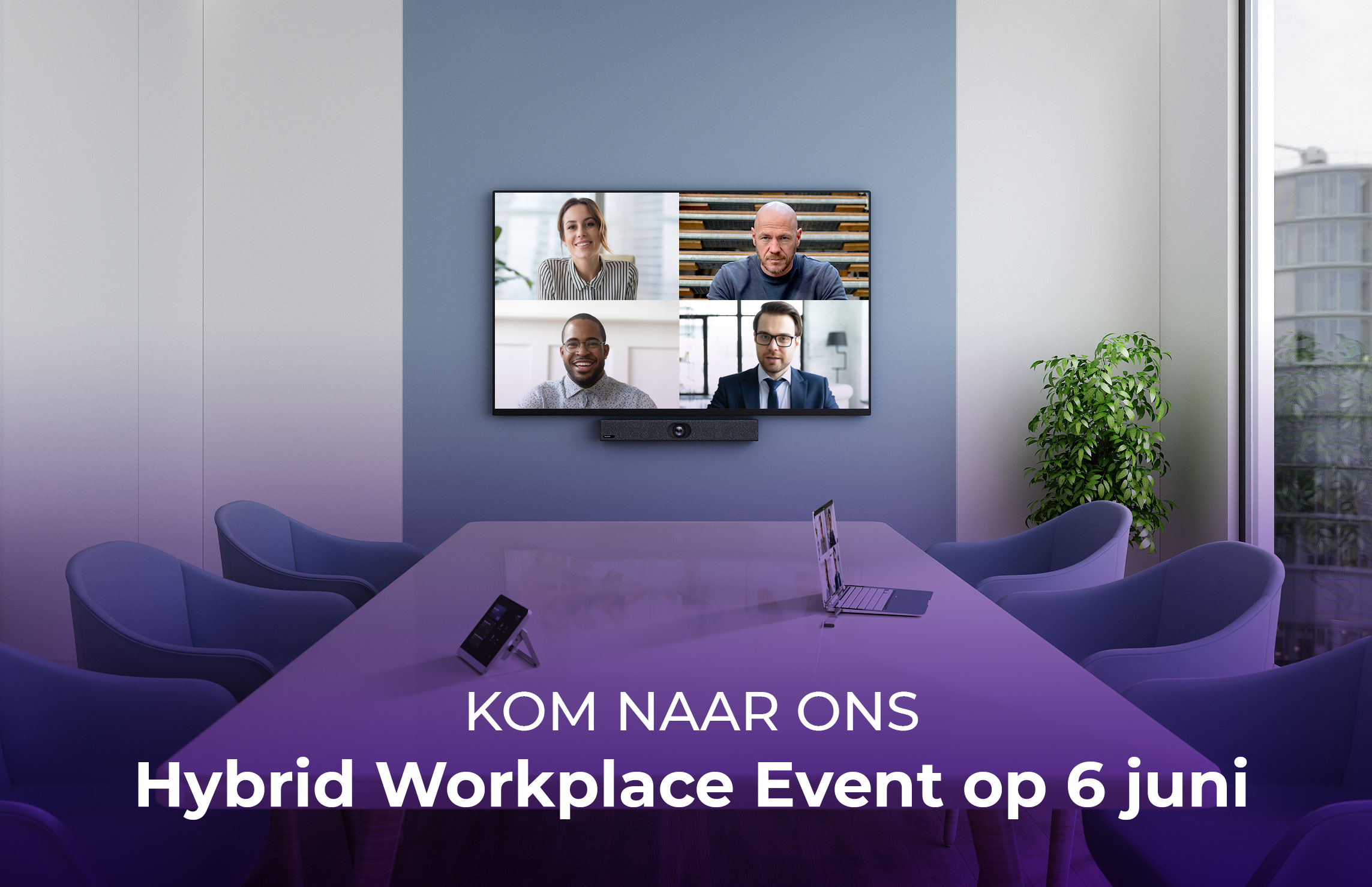Kom naar ons Hybrid Workplace Event op 6 juni